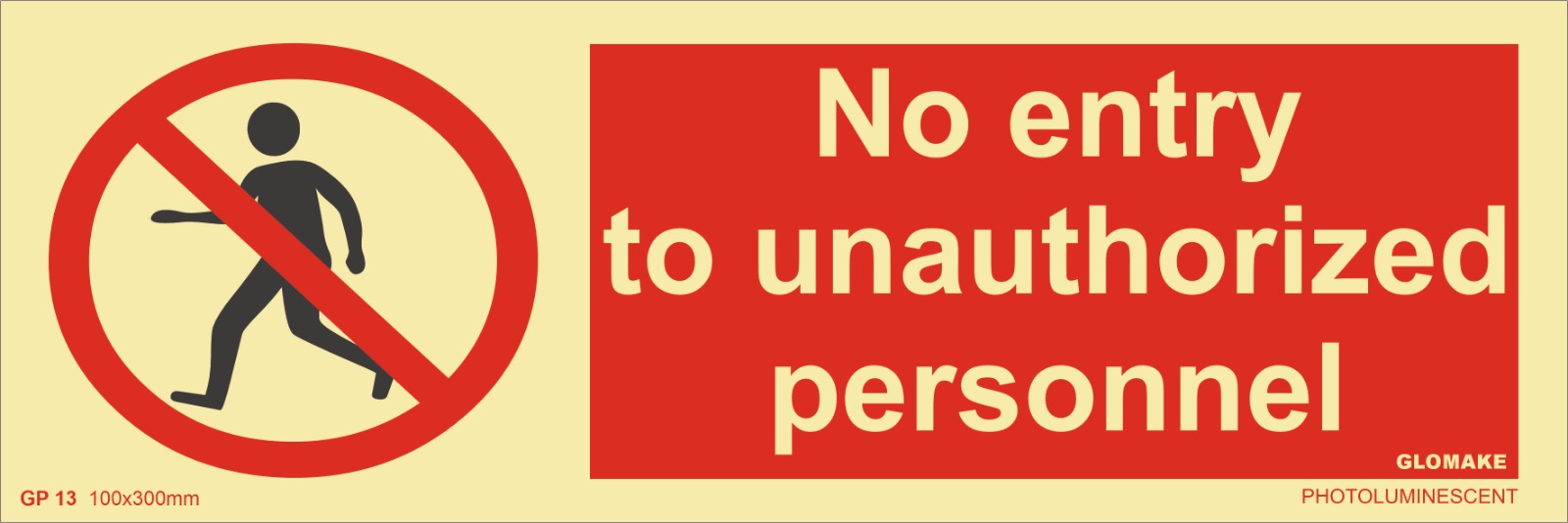 NO ENTRY TO UNAUTHORIZED PERSON (GP-13)